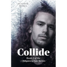 Collide: Book 2 of the Obligatory Fate Series