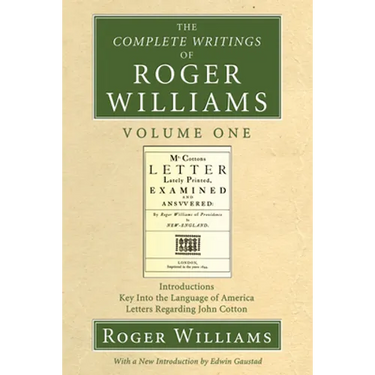 The Complete Writings of Roger Williams, Volume 1