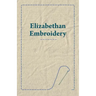 Elizabethan Embroidery
