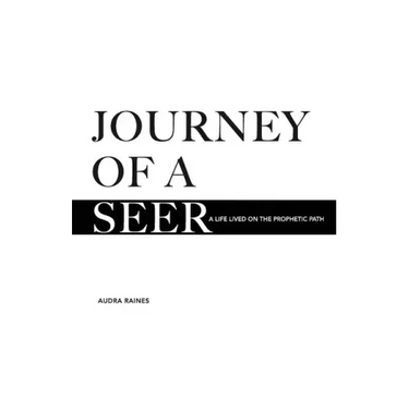 Journey of a Seer: A Life Lived on the Prophetic Path
