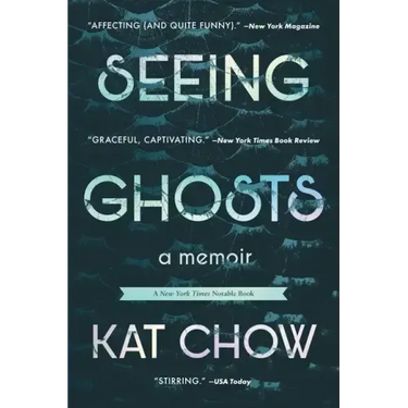 Seeing Ghosts: A Memoir