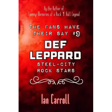 The Fans Have Their Say #9 Def Leppard: 'Steel-City' Rock Stars