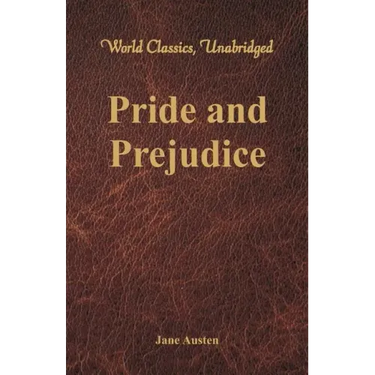 Pride and Prejudice (World Classics, Unabridged)