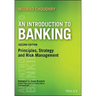 An Introduction to Banking: Principles, Strategy and Risk Management