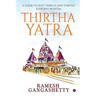 Thirtha Yatra: A Guide to Holy Temples and Thirtha Kshetras in India