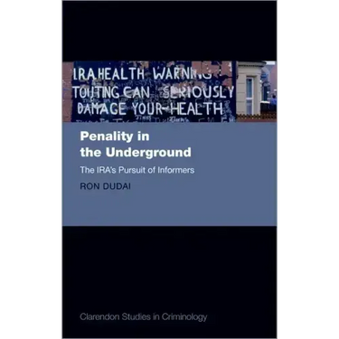 Penality in the Underground: The Ira's Pursuit of Informers