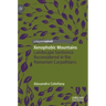 Xenophobic Mountains: Landscape Sentience Reconsidered in the Romanian Carpathians