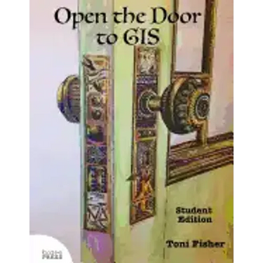 Open the Door to GIS: Student Edition