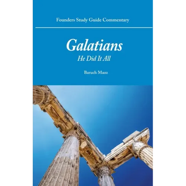 Galatians: He Did It All