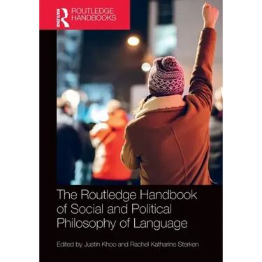 The Routledge Handbook of Social and Political Philosophy of Language