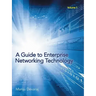 A Guide to Enterprise Networking Technology: Volume 1
