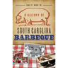 A History of South Carolina Barbeque