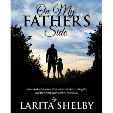 On My Father's Side: A true and miraculous story about a father, a daughter and their forty year journey to reunite.