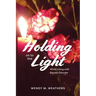 Holding on to the Light: While Living with Bipolar Disorder
