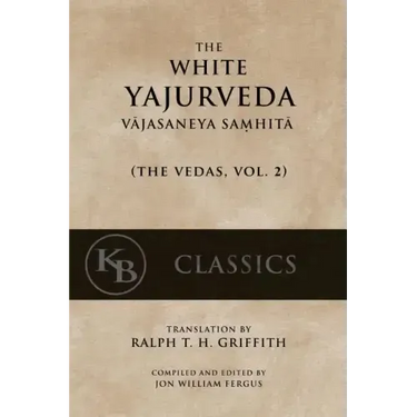 The White Yajurveda: Vajasaneya-Samhita