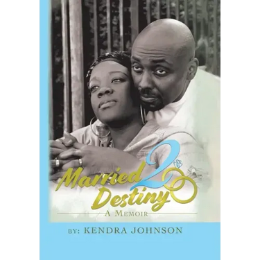 Married2destiny: A Memoir