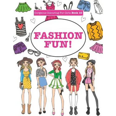 Gorgeous Colouring For Girls - Fashion Fun!