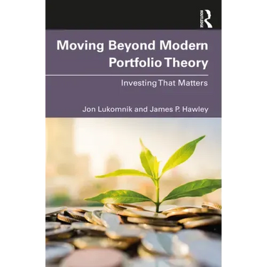 Moving Beyond Modern Portfolio Theory: Investing That Matters
