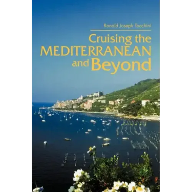 Cruising the Mediterranean and Beyond