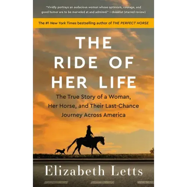 The Ride of Her Life: The True Story of a Woman, Her Horse, and Their Last-Chance Journey Across America