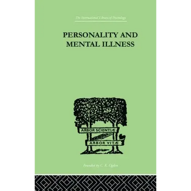 Personality and Mental Illness: An Essay in Psychiatric Diagnosis