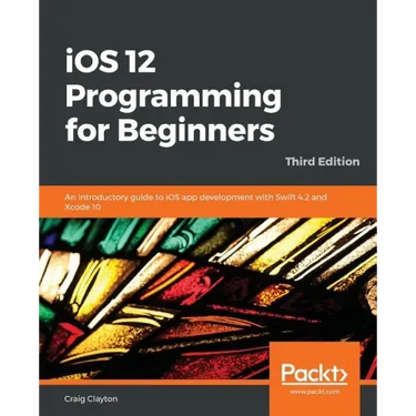 iOS 12 Programming for Beginners -Third Edition