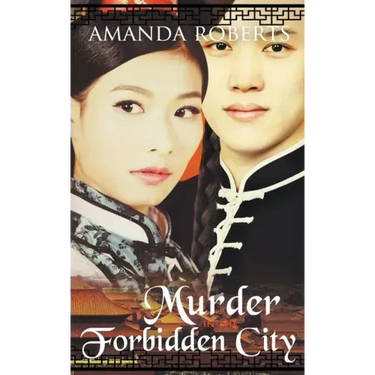 Murder in the Forbidden City: A Historical Mystery