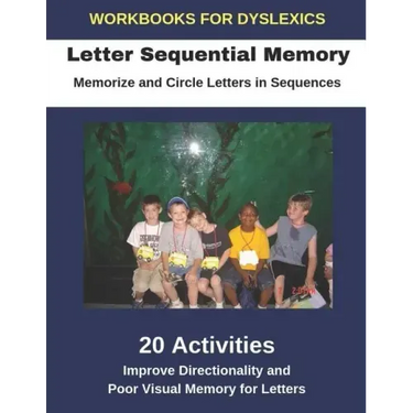 Workbooks for Dyslexics - Letter Sequential Memory - Memorize and Circle Letters in Sequences - Improve Directionality and Poor Visual Memory for Lett