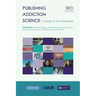 Publishing Addiction Science: A Guide for the Perplexed