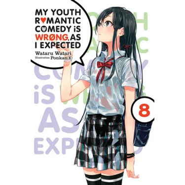 My Youth Romantic Comedy Is Wrong, as I Expected, Vol. 8 (Light Novel): Volume 8