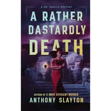 A Rather Dastardly Death: A Mr. Quayle Mystery