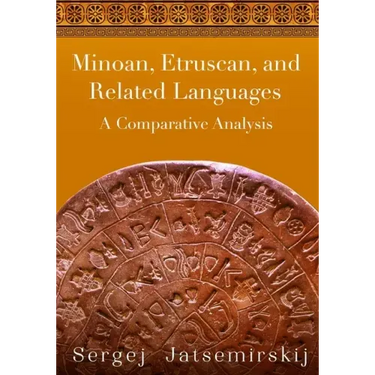 Minoan, Etruscan, and Related Languages: A Comparative Analysis