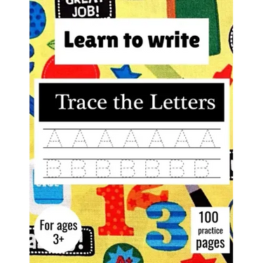 Learn to Write Trace The Letters: Handwriting Practice Paper for Kindergarten 1st Grade - 100 practice Pages Writing Notebook for Kids