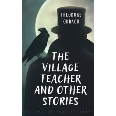 The Village Teacher and Other Stories