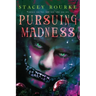 Pursuing Madness