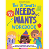 The Ultimate Needs vs Wants Workbook: Interactive Learning, Smart Choices, and Engaging Games for Home and Classroom - Activity Book for Kids Ages 4-8