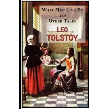 What Men Live By and Other Tales