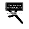 The Ancient Jewish CROSS