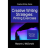 Creative Writing Strategies: Writing Exercises (Creative Writing Series)