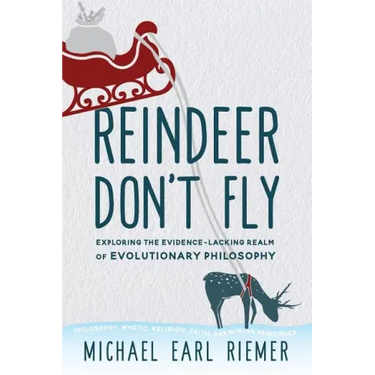 Reindeer Don't Fly: Exploring the Evidence-Lacking Realm of Evolutionary Philosophy