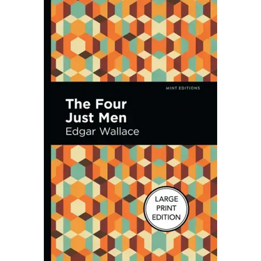 The Four Just Men: Large Print Edition