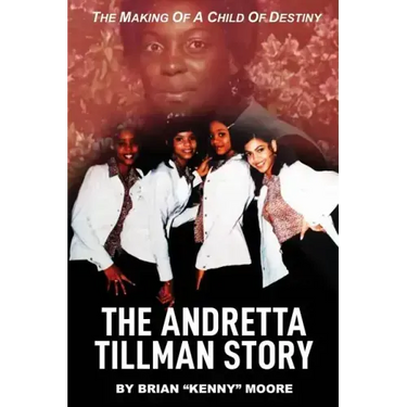 The Making of a Child of Destiny: The Anndretta Tillman Story