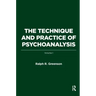 The Technique and Practice of Psychoanalysis: Volume I