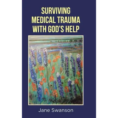 Surviving Medical Trauma with God's Help