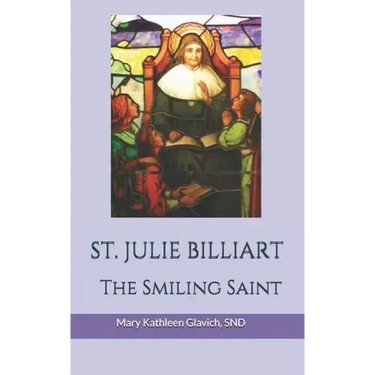 Saint Julie Billiart: The Smiling Saint
