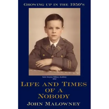 Life and Times of a Nobody: Growing up in the 1950's