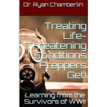 How to Treat Life-Threatening Conditions Preppers Get!: The Prepper Pages Survival Medicine Guide to Dealing with the Most Common Infections & Illness