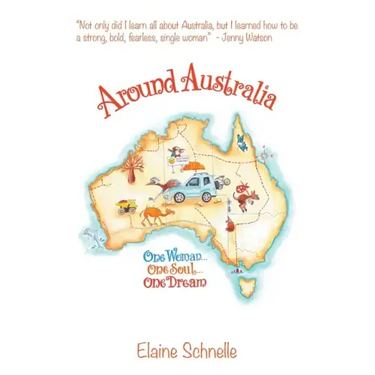 Around Australia: One Woman One Soul One Dream