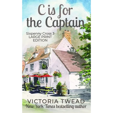 C is for the Captain - LARGE PRINT: A Sixpenny Cross story