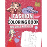 Fashion Coloring Book for Girls Ages 8-12: Gift Idea for Kids Who Love Fasion